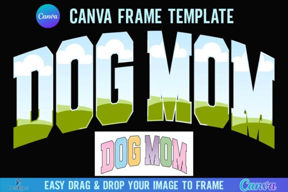 Dog Mom Canva Frame Template Varsity: Design Guide